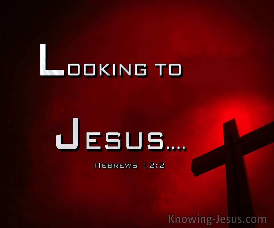 Hebrews 12:2 Looking To Jesus (windows)01:30